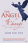 The Angel Of Changi & Other Short Stories