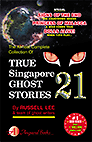 TRUE SINGAPORE GHOST STORIES Book 21