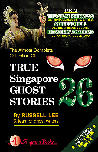 TRUE SINGAPORE GHOST STORIES Book 26
